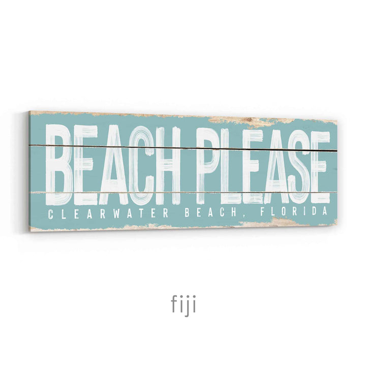 Beach Please Rustic Sign