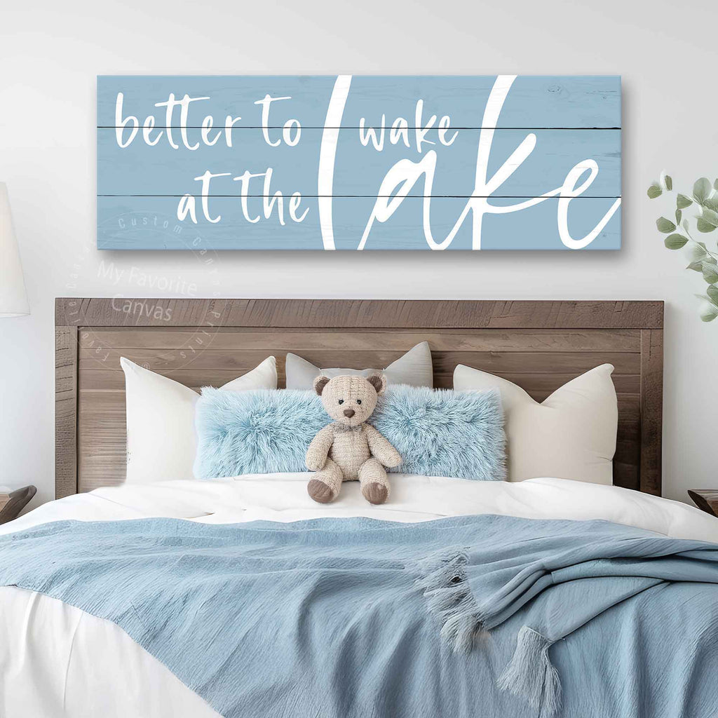 Better to Wake at the Lake Sign v3