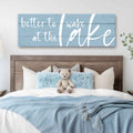 Better to Wake at the Lake Sign v3