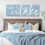 Better to Wake at the Lake Sign v3