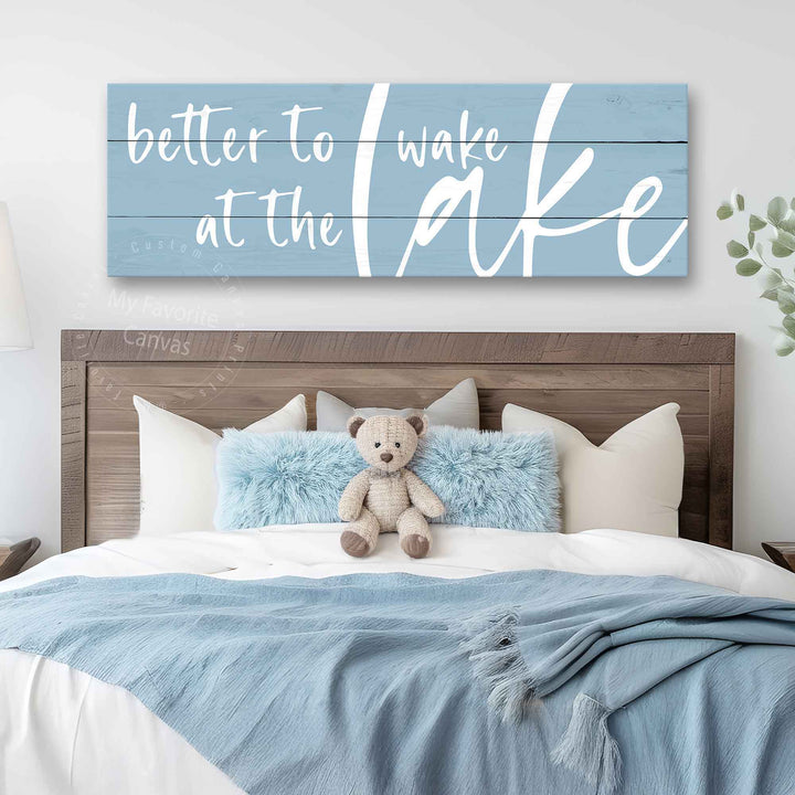 Better to Wake at the Lake Sign v3