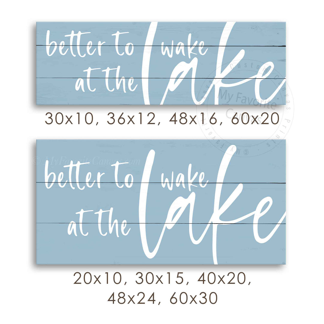 Better to Wake at the Lake Sign v3