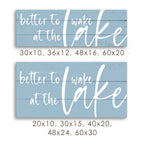 Better to Wake at the Lake Sign v3