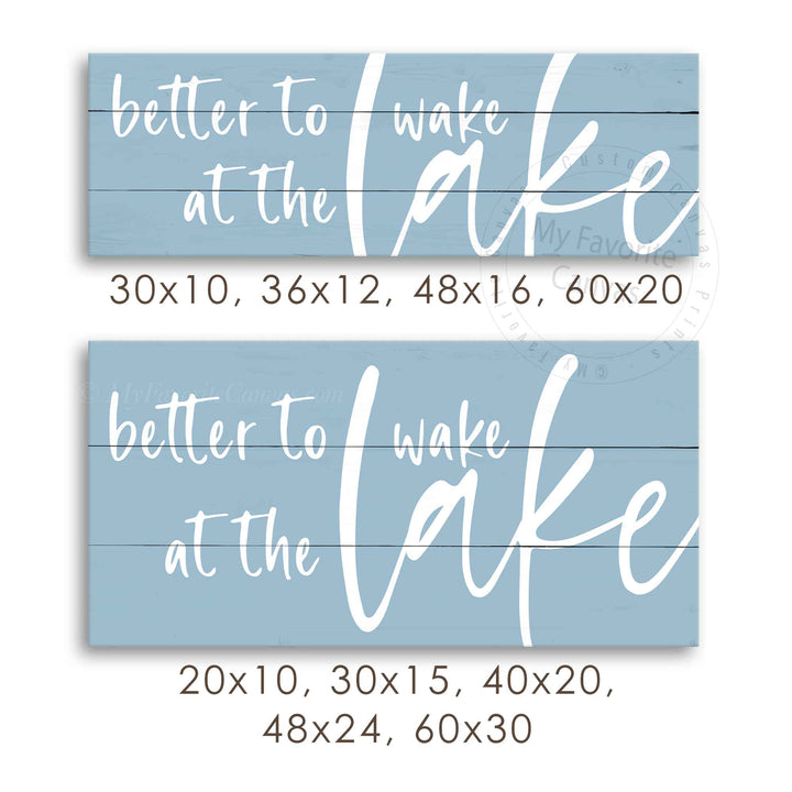 Better to Wake at the Lake Sign v3