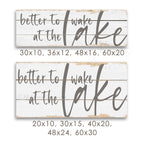 Better To Wake At The Lake Rustic Sign