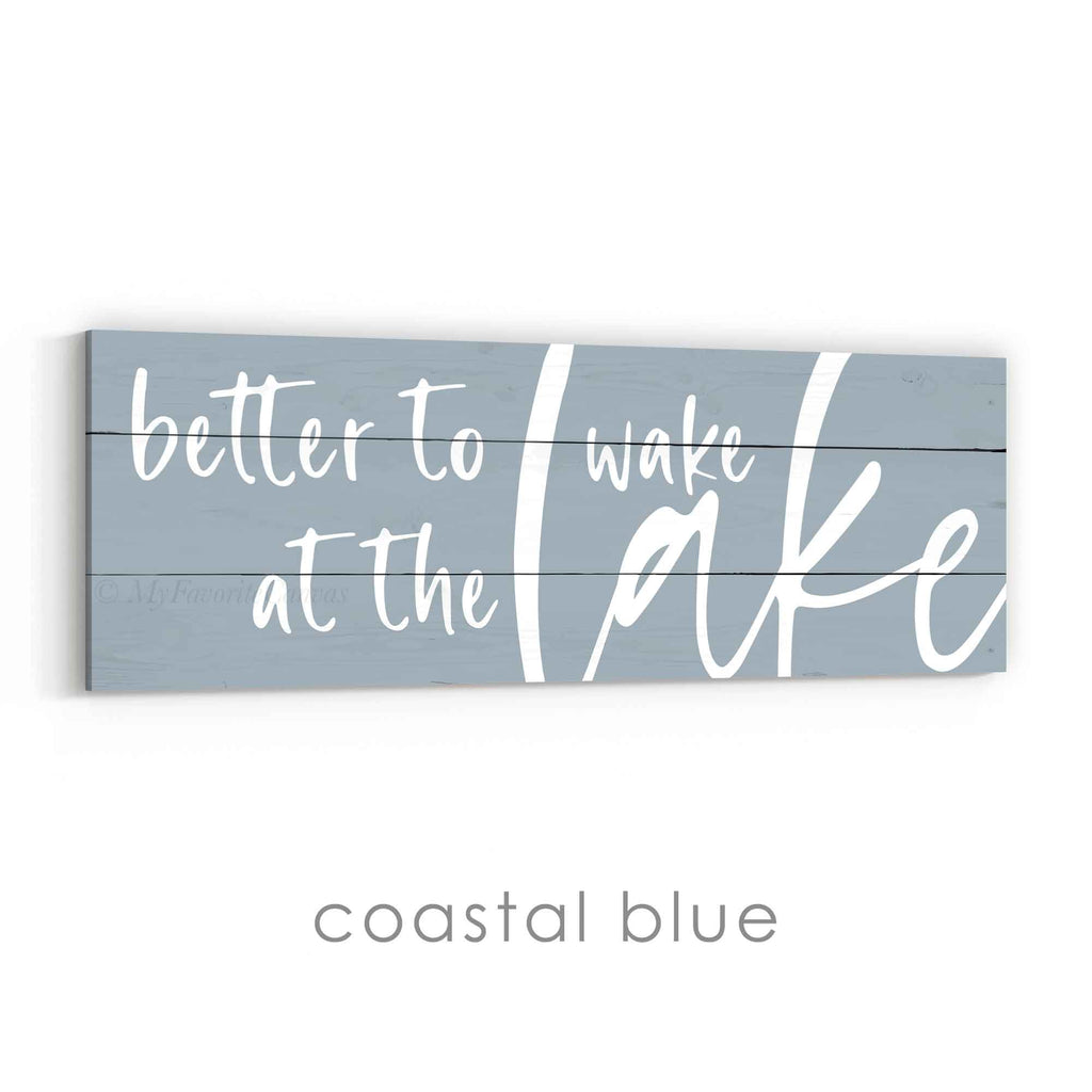 Better to Wake at the Lake Sign v3