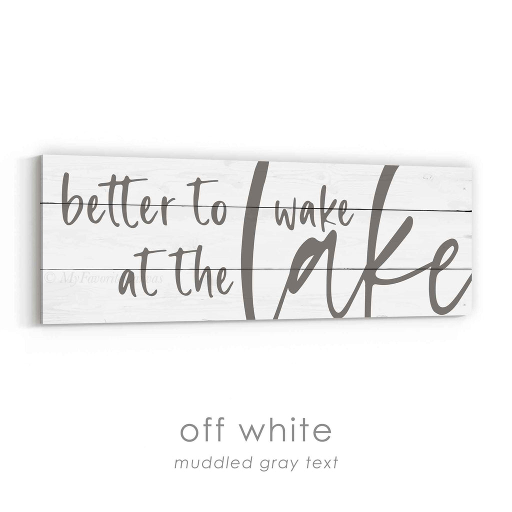 Better to Wake at the Lake Sign v3