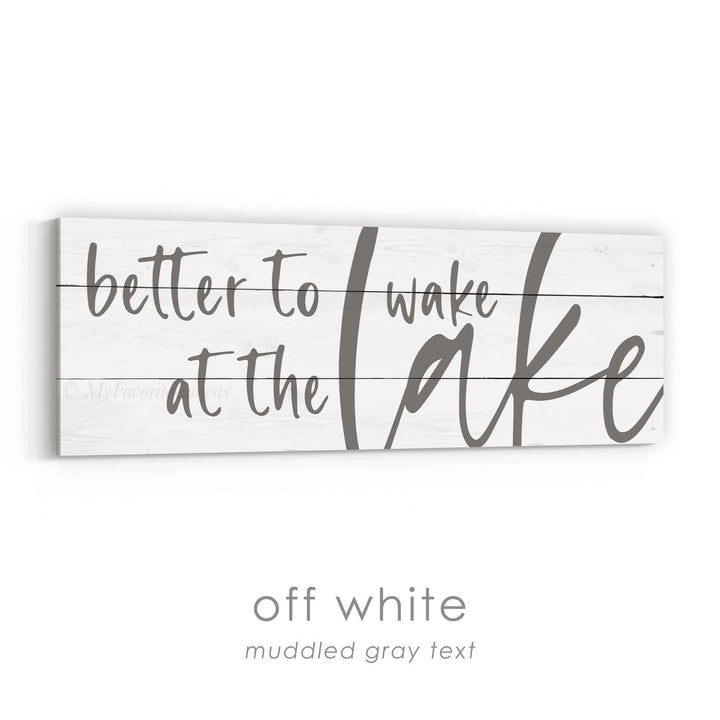 Better to Wake at the Lake Sign v3