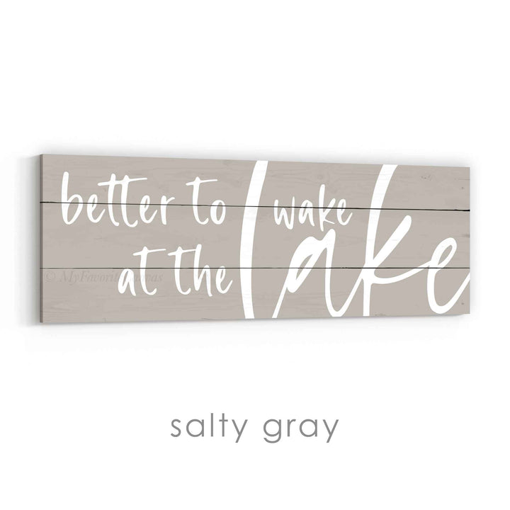 Better to Wake at the Lake Sign v3