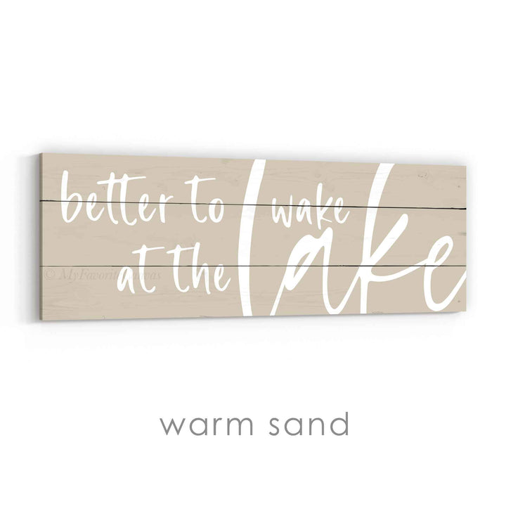 Better to Wake at the Lake Sign v3