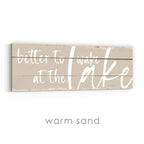 Better To Wake At The Lake Rustic Sign