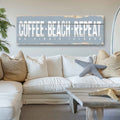 Coffee Beach Repeat Rustic Sign