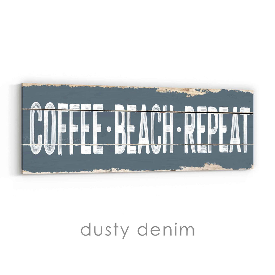 Coffee Beach Repeat Rustic Sign