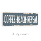 Coffee Beach Repeat Rustic Sign