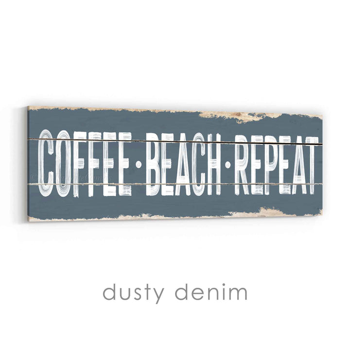 Coffee Beach Repeat Rustic Sign