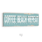 Coffee Beach Repeat Rustic Sign