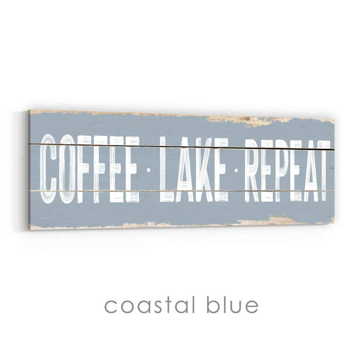 Coffee Lake Repeat Rustic Sign