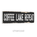 Coffee Lake Repeat Rustic Sign