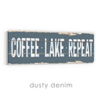Coffee Lake Repeat Rustic Sign