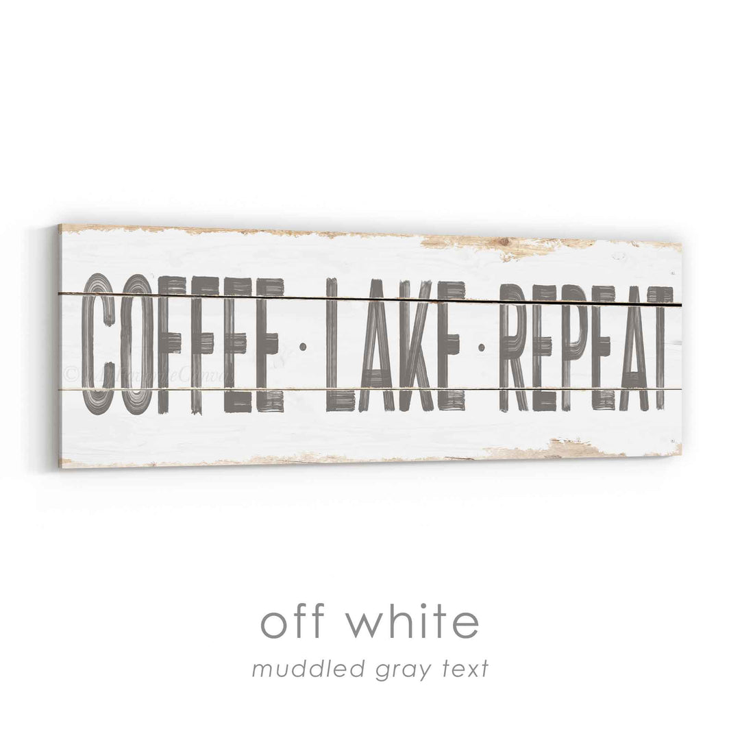 Coffee Lake Repeat Rustic Sign