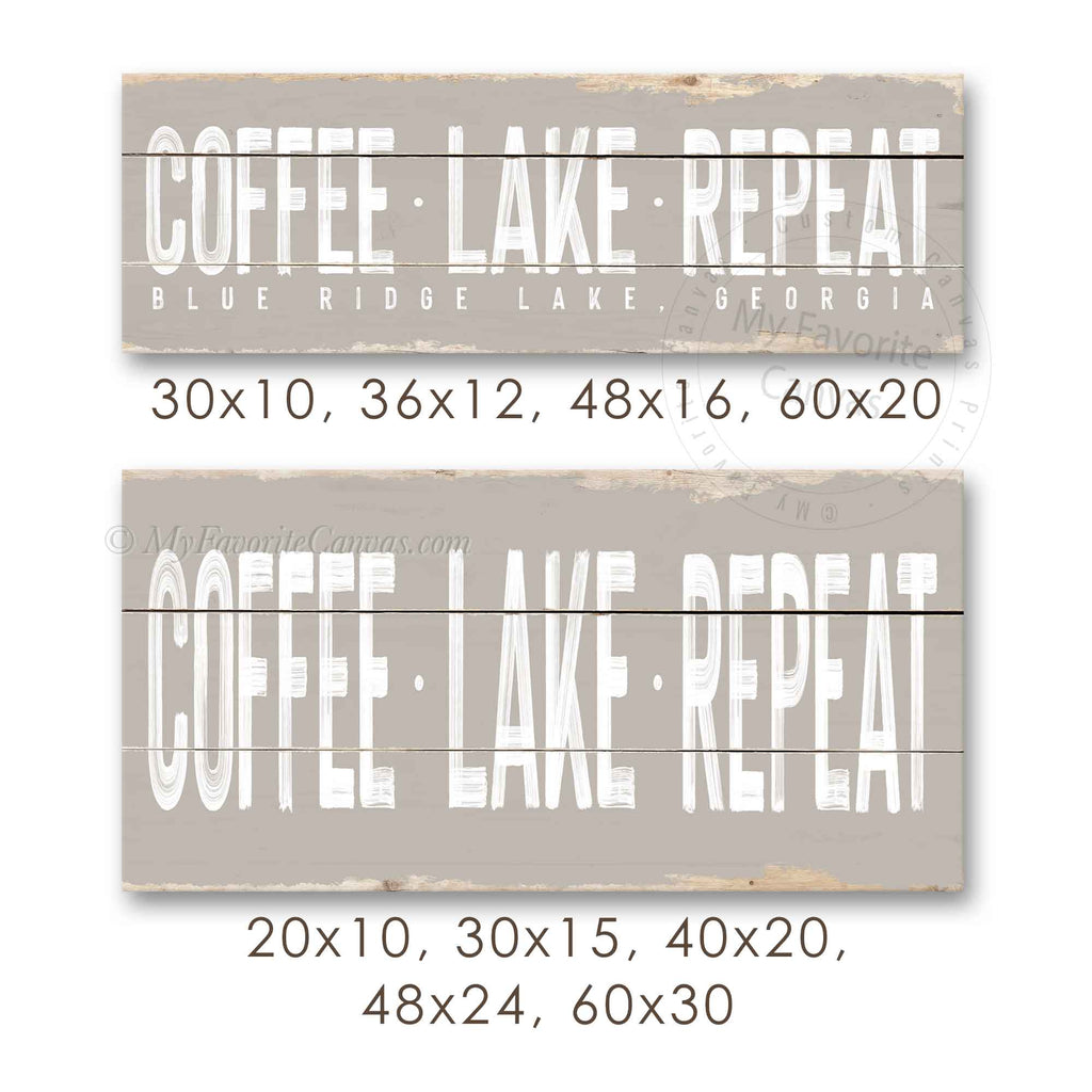 Coffee Lake Repeat Rustic Sign
