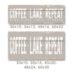 Coffee Lake Repeat Rustic Sign