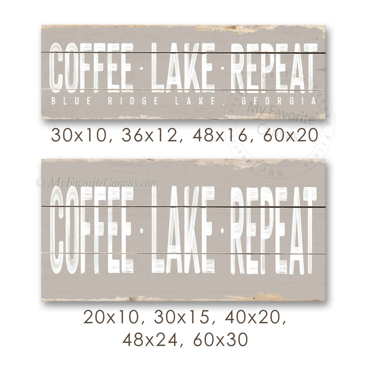 Coffee Lake Repeat Rustic Sign