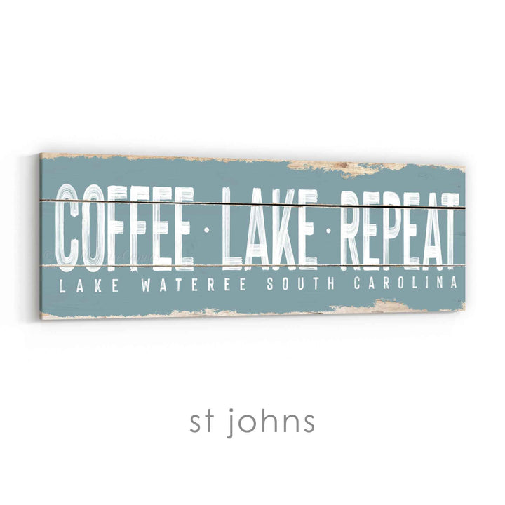 Coffee Lake Repeat Rustic Sign