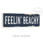 Feelin' Beachy Rustic Sign