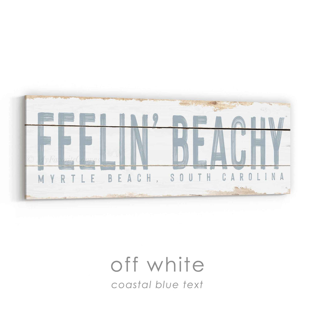 Feelin' Beachy Rustic Sign