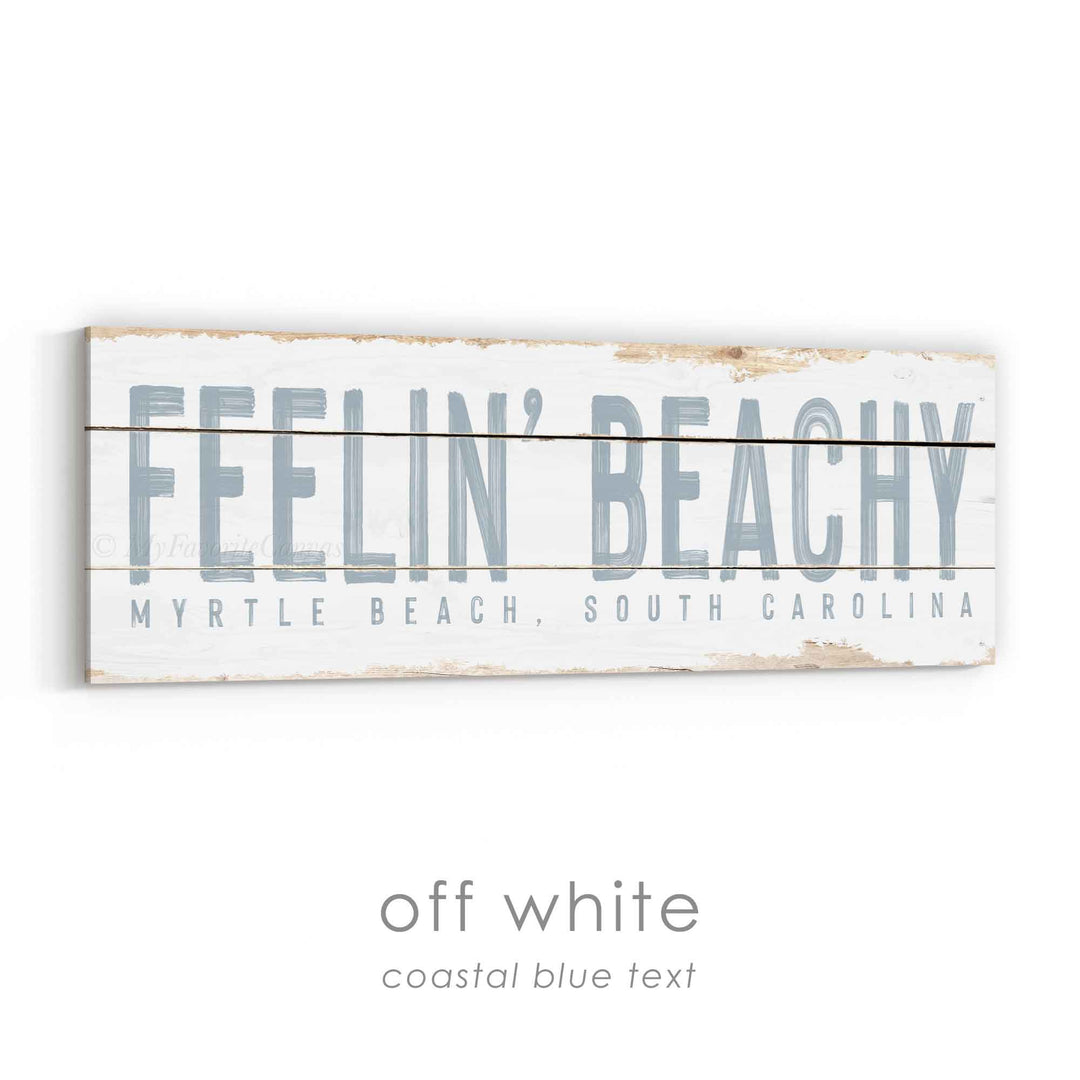 Feelin' Beachy Rustic Sign
