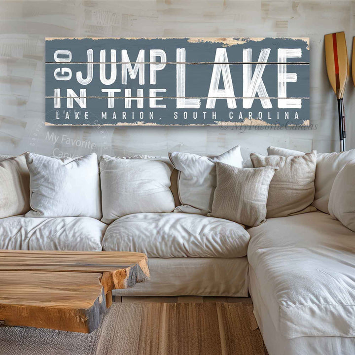 Go Jump In The Lake Rustic Sign
