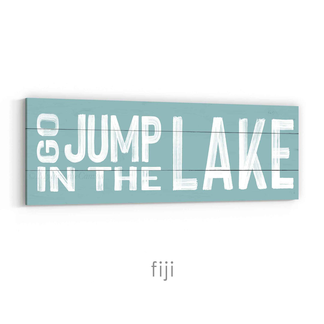 Go Jump in the Lake Sign v2
