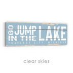 Go Jump In The Lake Rustic Sign