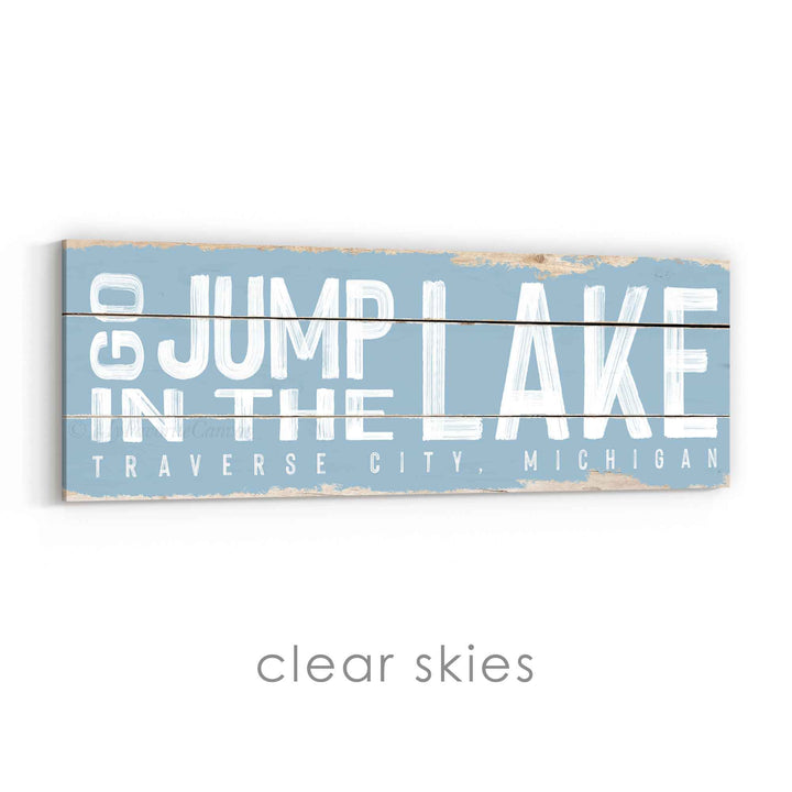 Go Jump In The Lake Rustic Sign