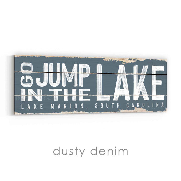 Go Jump In The Lake Rustic Sign