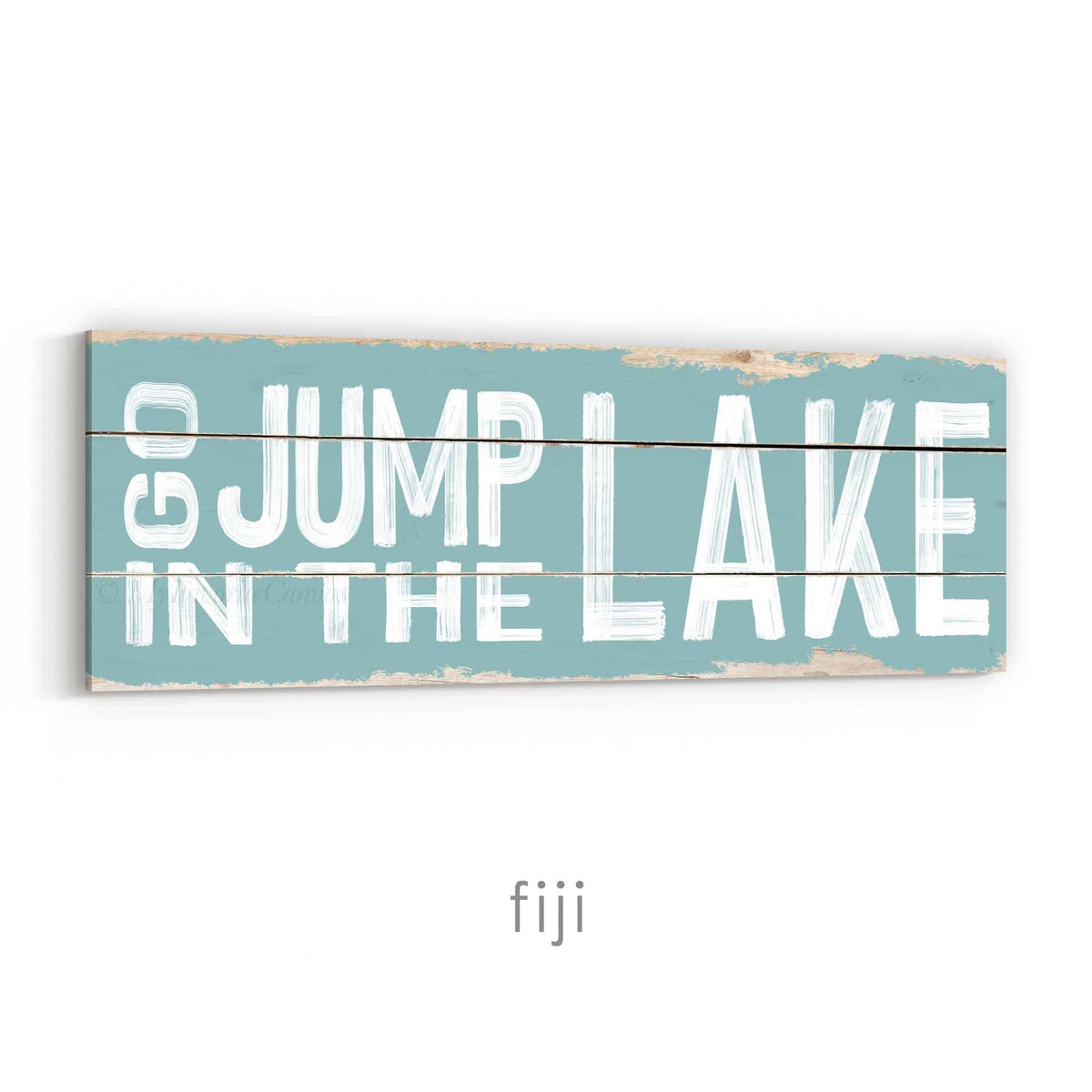 Go Jump In The Lake Rustic Sign