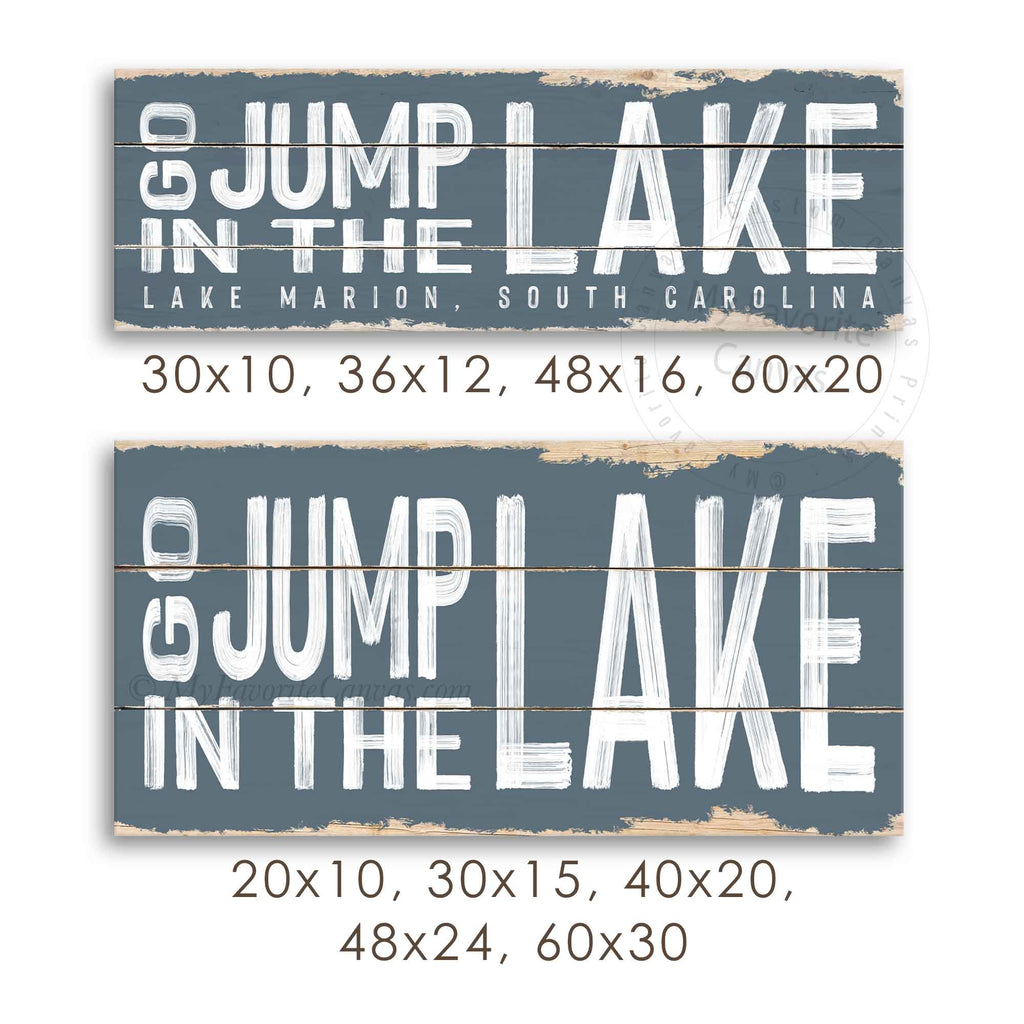 Go Jump In The Lake Rustic Sign