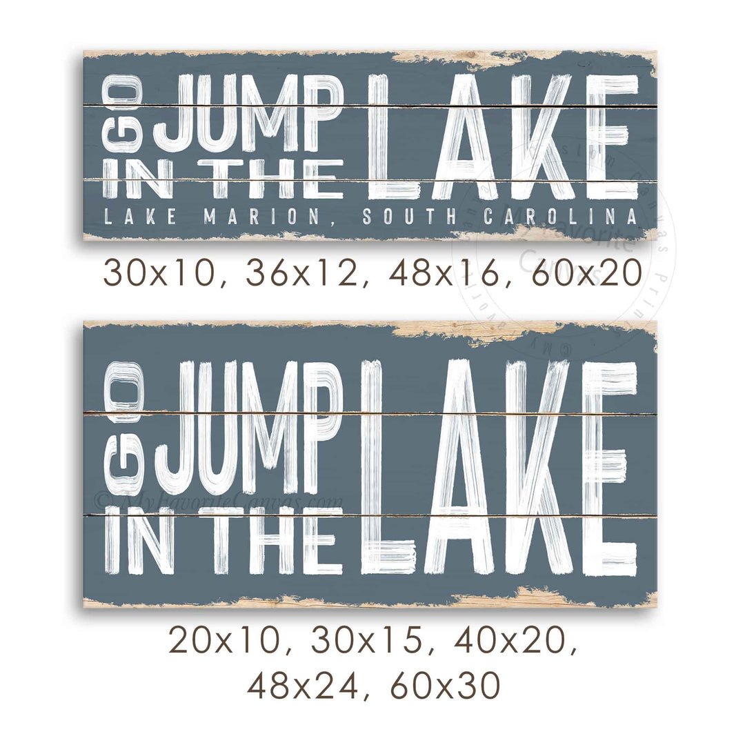 Go Jump In The Lake Rustic Sign