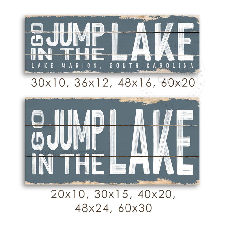 Go Jump In The Lake Rustic Sign