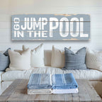 Go Jump In The Pool Rustic Sign