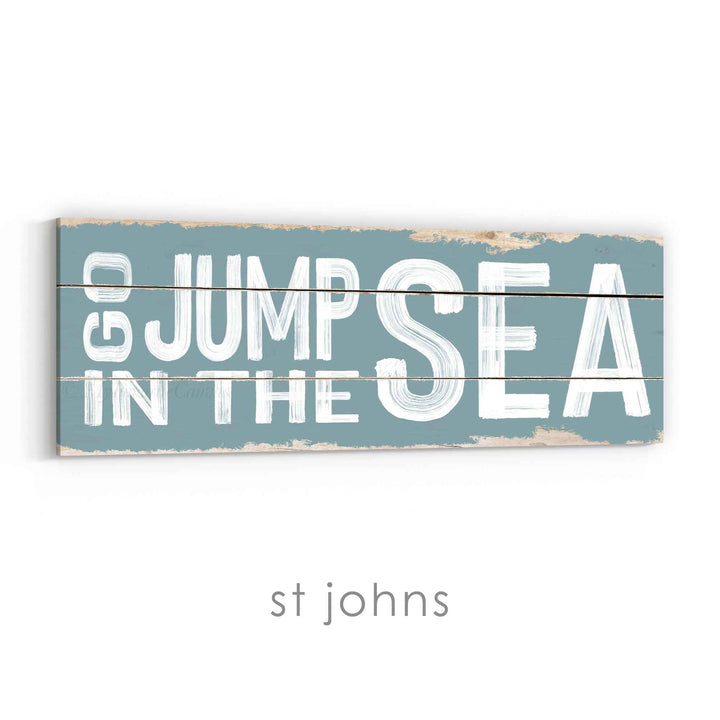 Go Jump In The Sea Rustic Sign