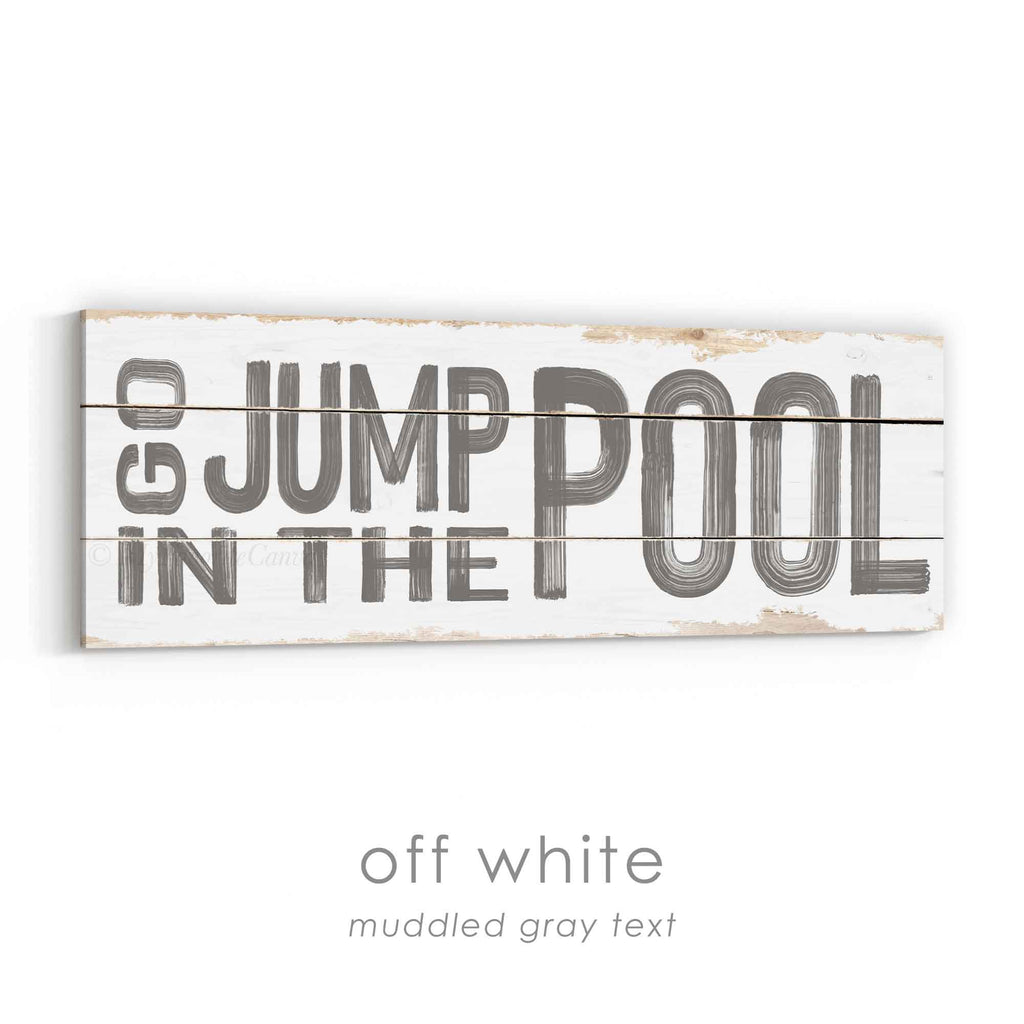 Go Jump In The Pool Rustic Sign