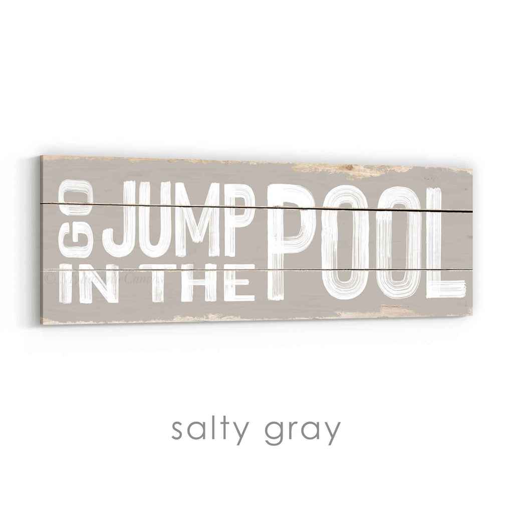 Go Jump In The Pool Rustic Sign