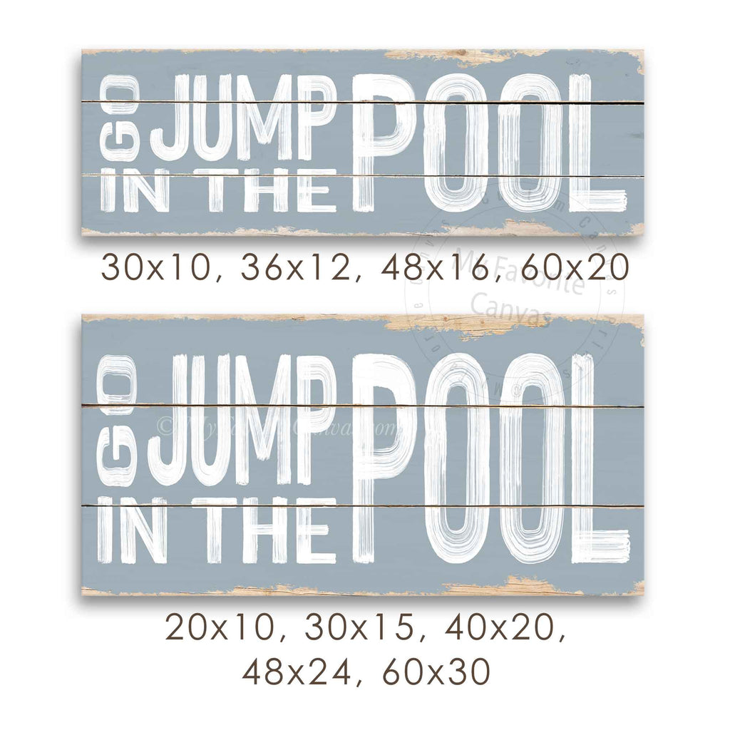 Go Jump In The Pool Rustic Sign