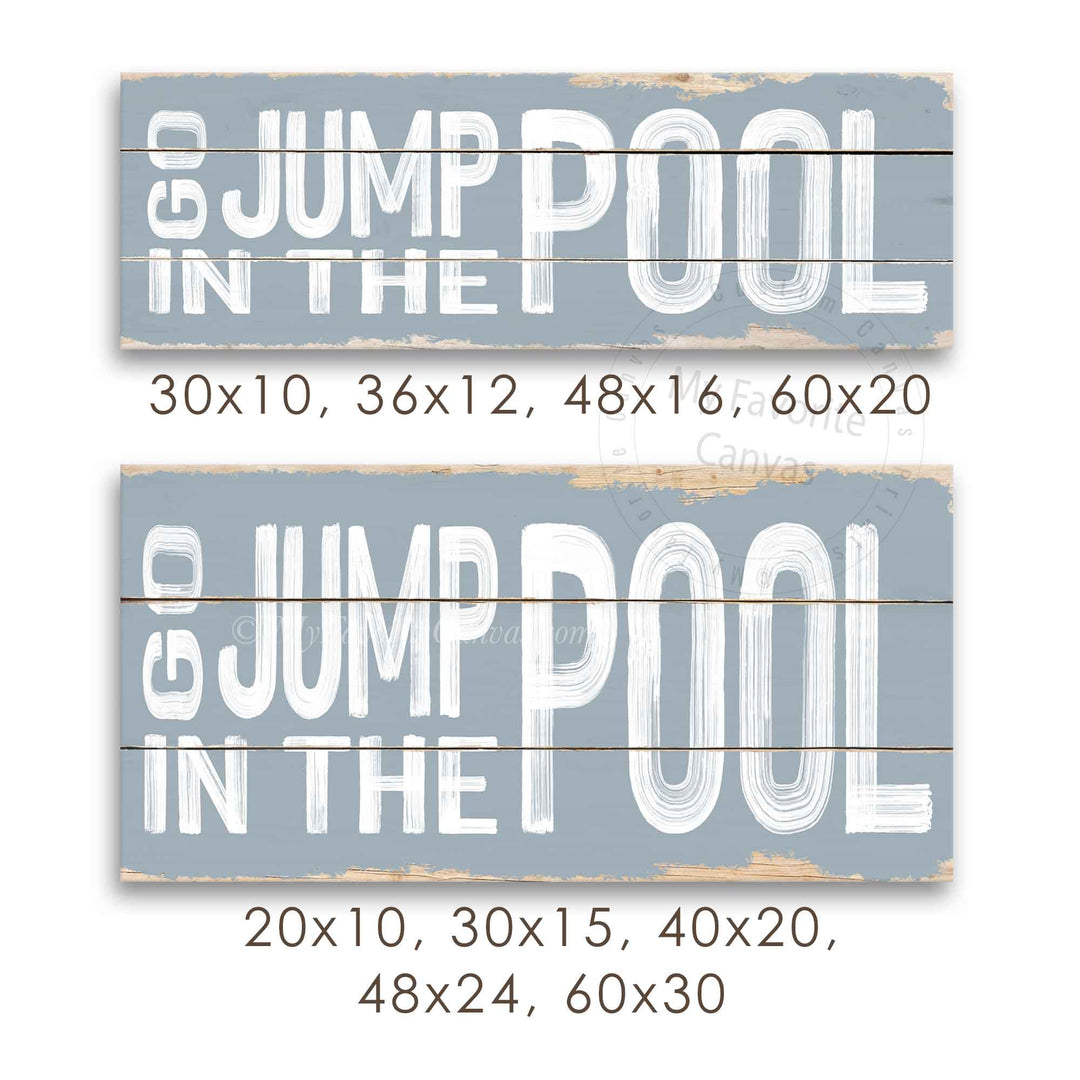 Go Jump In The Pool Rustic Sign
