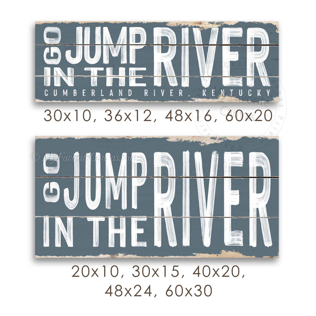 Go Jump In The River Rustic Sign