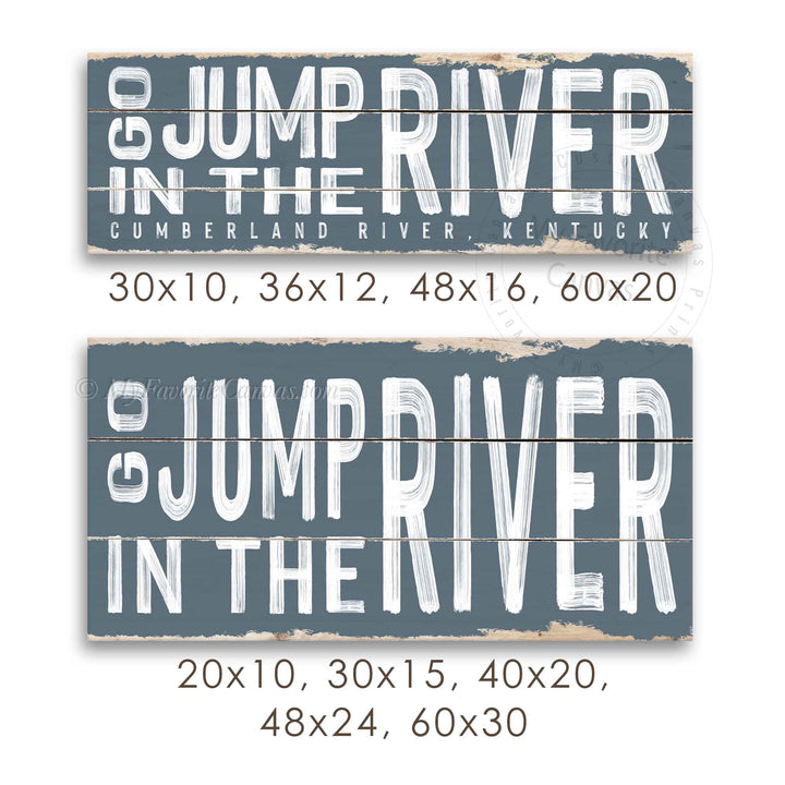 Go Jump In The River Rustic Sign