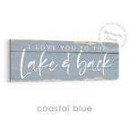 I Love You To The Lake And Back Rustic Sign