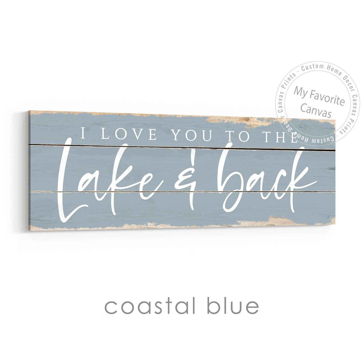 I Love You To The Lake And Back Rustic Sign